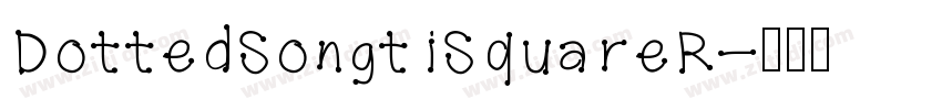 DottedSongtiSquareR字体转换