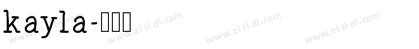kayla字体转换