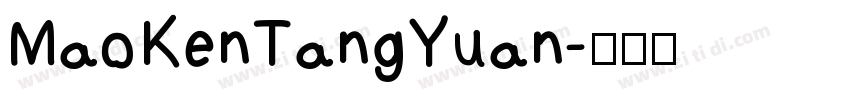 MaoKenTangYuan字体转换