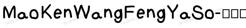 MaoKenWangFengYaSo字体转换