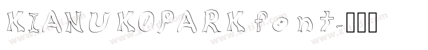 KIANUKOPARKfont字体转换