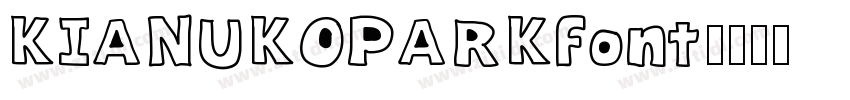 KIANUKOPARKfont字体转换