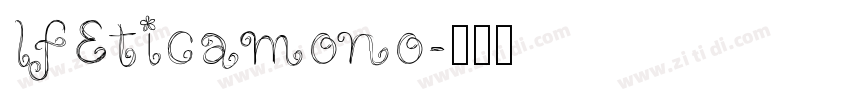 lfEticamono字体转换
