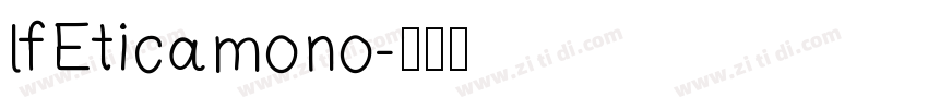 lfEticamono字体转换