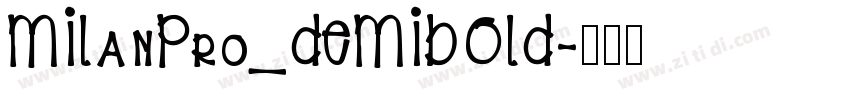 MILanPro_DEMIBOLD字体转换
