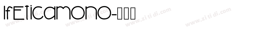 lfEticamono字体转换