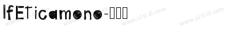 lfEticamono字体转换