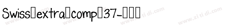 Swiss_extra_comp_37字体转换