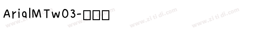 ArialMTw03字体转换
