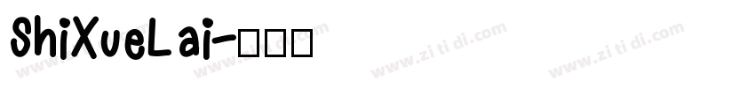 ShiXueLai字体转换