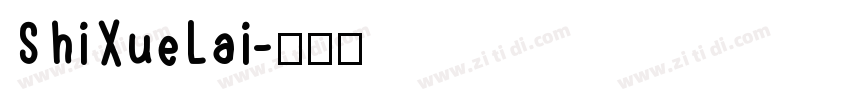 ShiXueLai字体转换