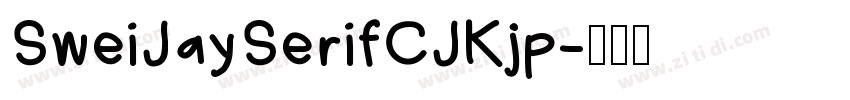 SweiJaySerifCJKjp字体转换