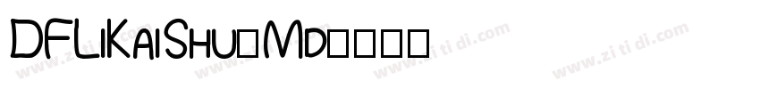 DFLiKaiShu-Md字体转换