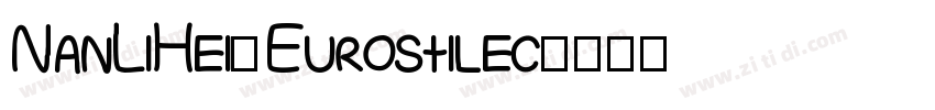NanLiHei_Eurostilec字体转换
