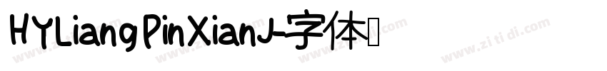 HYLiangPinXianJ字体转换