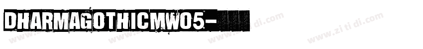 DharmaGothicMW05字体转换