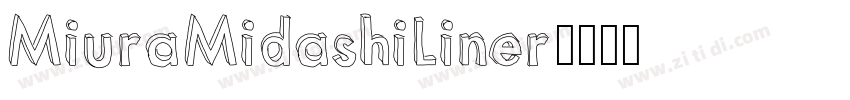 MiuraMidashiLiner字体转换