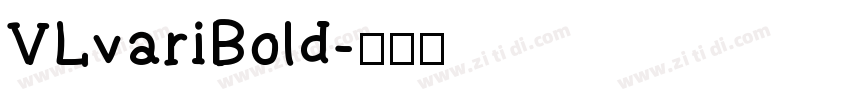 VLvariBold字体转换