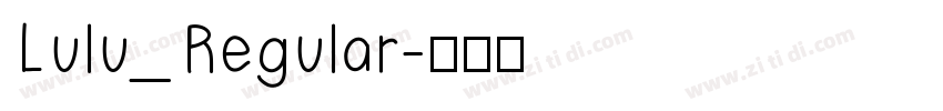 Lulu_Regular字体转换