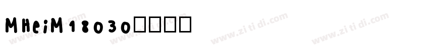 MHeiM18030字体转换
