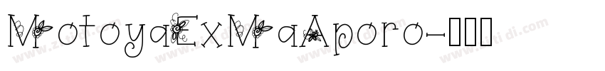 MotoyaExMaAporo字体转换