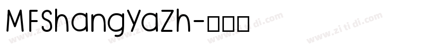 MFShangYaZh字体转换