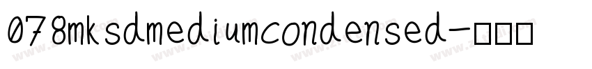078mksdmediumcondensed字体转换