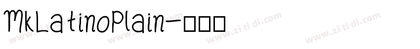 MkLatinoPlain字体转换
