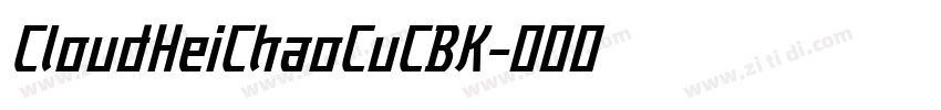 CloudHeiChaoCuCBK字体转换
