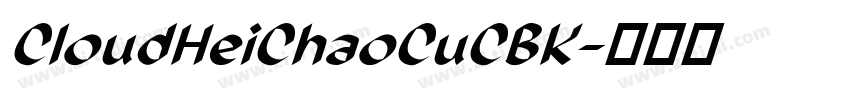CloudHeiChaoCuCBK字体转换
