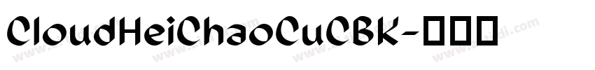 CloudHeiChaoCuCBK字体转换