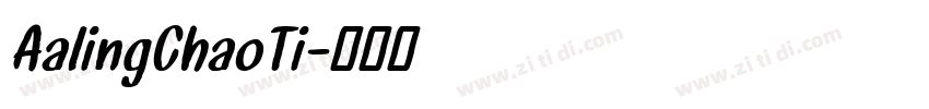 AalingChaoTi字体转换 AalingChaoTi字体转换