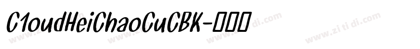C1oudHeiChaoCuCBK字体转换