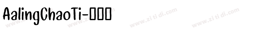 AalingChaoTi字体转换 AalingChaoTi字体转换