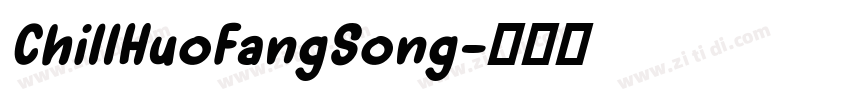 ChillHuoFangSong字体转换