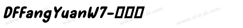 DFFangYuanW7字体转换