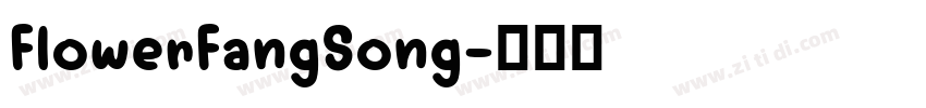 FlowerFangSong字体转换