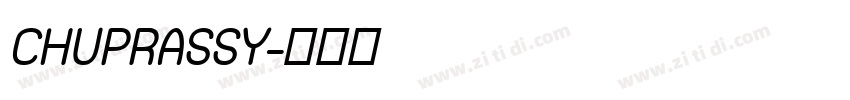 CHUPRASSY字体转换