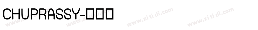 CHUPRASSY字体转换