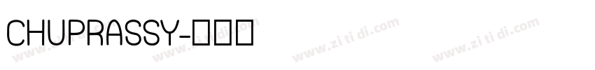 CHUPRASSY字体转换
