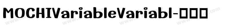 MOCHIVariableVariabl字体转换