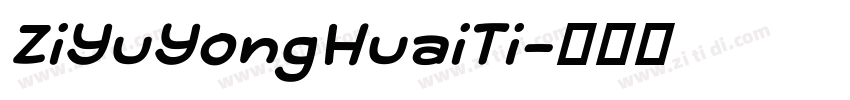 ZiYuYongHuaiTi字体转换