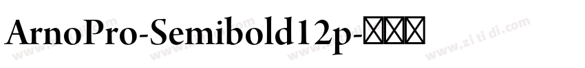 ArnoPro-Semibold12p字体转换
