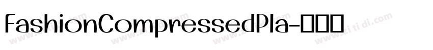 FashionCompressedPla字体转换