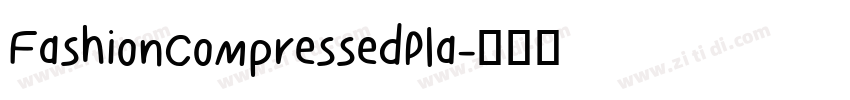 FashionCompressedPla字体转换