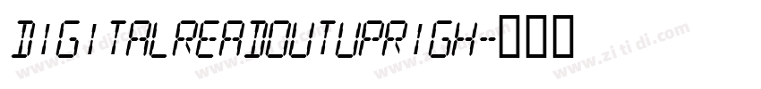 DigitalReadoutUprigh字体转换 DigitalReadoutUprigh字体转换
