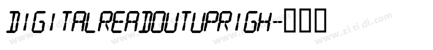 DigitalReadoutUprigh字体转换 DigitalReadoutUprigh字体转换