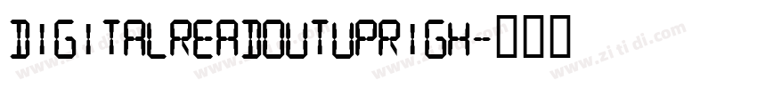 DigitalReadoutUprigh字体转换 DigitalReadoutUprigh字体转换