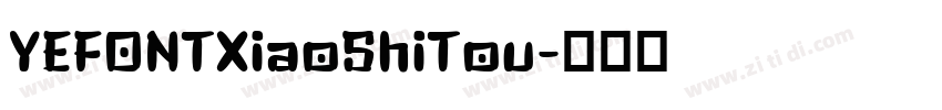 YEFONTXiaoShiTou字体转换