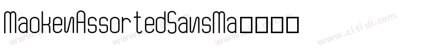 MaokenAssortedSansMa字体转换